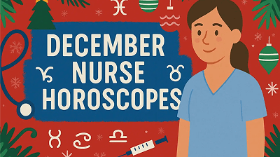 December Nurse Horoscopes